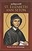 30 Days with St. Elizabeth Ann Seton: Words of Faith and Courage