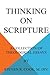 Thinking on Scripture: A Co...