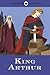 King Arthur (Ladybird Classics)