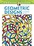Creative Haven Geometric Designs Collection Coloring Book (Creative Haven Coloring Books)