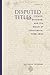 Disputed Titles: Ireland, Scotland, and the Novel of Inheritance, 1798–1832 (Transits: Literature, Thought & Culture, 1650–1850)