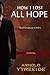 How I Lost All Hope: and then set out to find it