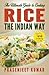 The Ultimate Guide to Cooking Rice the Indian Way (How To Cook Everything In A Jiffy)