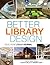 Better Library Design by Rebecca T. Miller