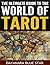 The Ultimate Guide to the World of Tarot