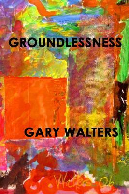 Groundlessness (The Shock of Parting)