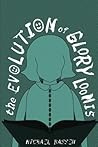 The Evolution of Glory Loomis by Michael Bassen The Evolution of Glory Loomis by Michael Bassen