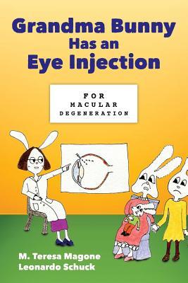 Grandma Bunny Has an Eye Injection: for Macular Degeneration