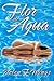 Flor de Agua by Helen F. Wings
