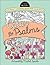 Color the Psalms: An Adult Coloring Book for Your Soul (Color the Bible)