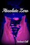 Absolute Zero by Ireland Gill