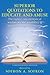 SUPERIOR QUOTATIONS to educate and amuse: The highest concentration of wisdom wit and sensibility in English through the centuries