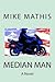 Median Man: A Novel