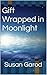 Gift Wrapped in Moonlight