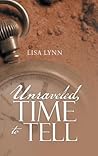 Unraveled, Time to Tell