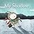 My Shadow