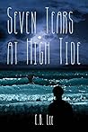 Seven Tears at High Tide by C.B. Lee