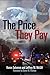 The Price They Pay