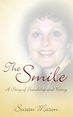 The Smile: A Story of Friendship and Victory
