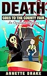Death Goes to the County Fair by Annette Drake