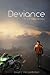 Deviance (The True Volition Hexalogy)