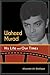 Waheed Murad: His Life and Our Times (Visionaries For Our Times)