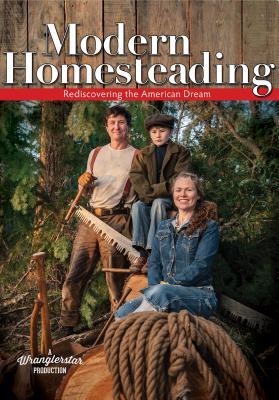 Modern Homesteading: Rediscovering the American Dream (Paperback)