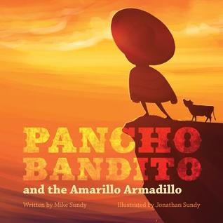 Pancho Bandito and the Amarillo Armadillo