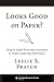 Looks Good on Paper?: Using In-Depth Personality Assessment to Predict Leadership Performance (Columbia Business School Publishing)