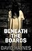 Beneath the Boards