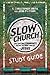 Slow Church Study Guide