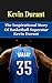 Kevin Durant: The Inspirational Story of Basketball Superstar Kevin Durant (Kevin Durant Unauthorized Biography, Oklahoma City Thunder, University of Texas, NBA Books)