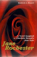 Jane Rochester:A Novel Inspired by Charlotte Brontë's Jane Eyre (Paperback)