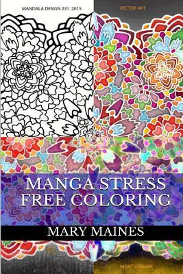 Manga Stress Free Coloring: Stress Relieving Patterns and Art Therapy Designs