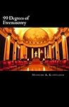 99 Degrees of Freemasonry 99 Degrees of Freemasonry