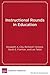 Instructional Rounds in Education: A Network Approach to Improving Teaching and Learning