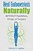 Heal Endometriosis Naturally: WITHOUT Painkillers, Drugs, or Surgery
