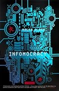 Infomocracy (The Centenal Cycle, #1)