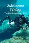 Sidemount Diving: The Almost Comprehensive Guide