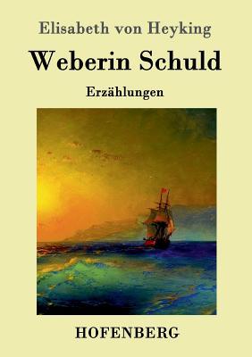 Weberin Schuld: Erzählungen (German Edition)
