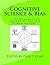 Cognitive Science & Bias: " The Dynamics of Subjective Truth & Human Nature "
