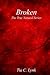 Broken (The True Natural, #2)