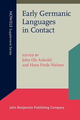 Early Germanic Languages in Contact (NOWELE Supplement Series)