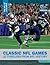 Classic NFL Games: 12 Thrillers from NFL History (The NFL at a Glance)