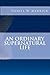 An Ordinary Supernatural Life