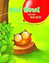 Owl Howl and the BLU-BLU