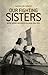 Our fighting sisters: Nation, memory and gender in Algeria, 1954–2012