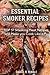 Smoker Recipes: Essential TOP 51 Smoking Meat Recipes that Will Make you Cook Like a Pro (DH Kitchen)