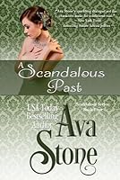 A Scandalous Past (Scandalous, #4) by Ava Stone