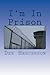 I'm In Prison by Dee  Henderson